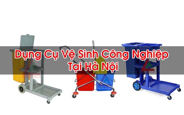 Tìm hiểu về dụng cụ vệ sinh công nghiệp ở Hà Nội